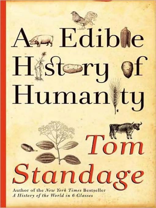 Title details for An Edible History of Humanity by Tom Standage - Wait list